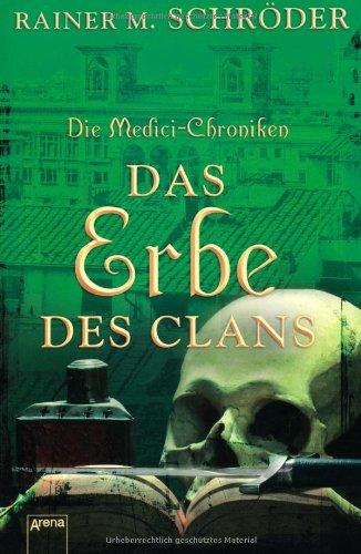 Die Medici-Chroniken 03. Das Erbe des Clans