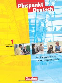 Pluspunkt Deutsch - Bisherige Ausgabe: A1: Gesamtband - Kursbuch: Der Integrationskurs