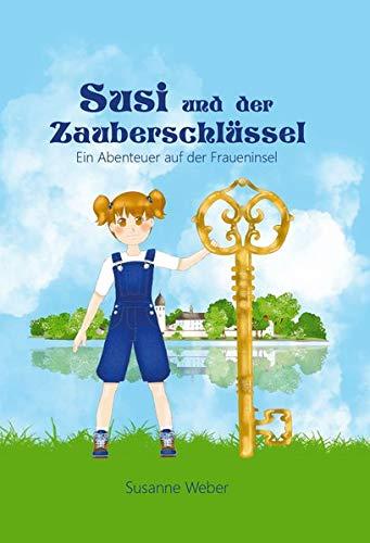 Susi und der Zauberschlüssel: Ein Abenteuer auf der Fraueninsel