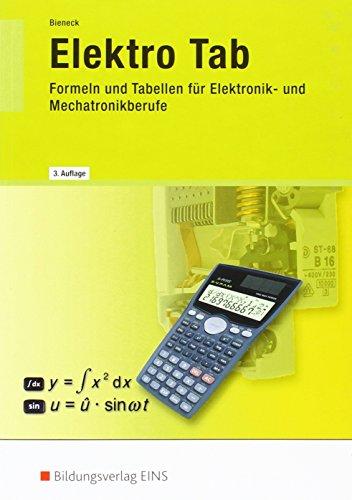 Elektro Tab: Formeln und Tabellen für Elektronik- und Mechatronikberufe