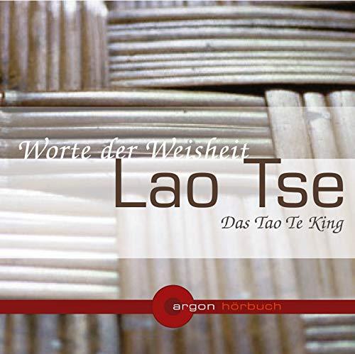 Lao Tse. Das Tao Te King (1 CD): Worte der Weisheit