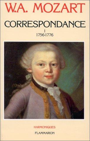 Correspondance. Vol. 1. 1756-1776