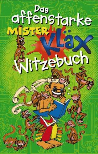 Das affenstarke Mister Kläx Witzebuch