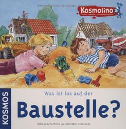 Was ist los auf der Baustelle?