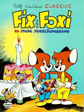 Kauka Classics Sonderband 1: 45 Jahre Fix und Foxi