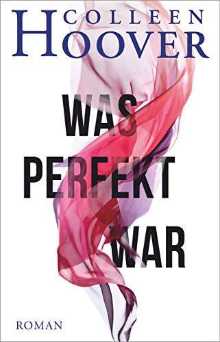 Was perfekt war: Roman (dtv bold)