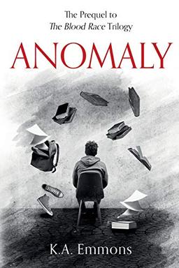 Anomaly: (The Blood Race Prequel)