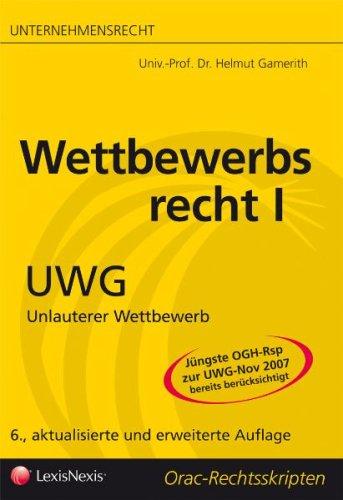 Unternehmensrecht - Wettbewerbsrecht I - UWG: Unlauterer Wettbewerb