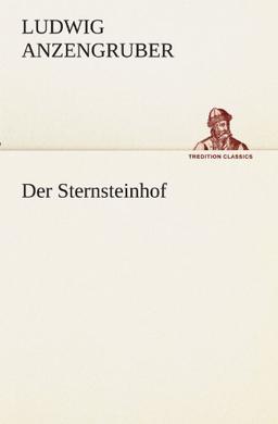 Der Sternsteinhof (TREDITION CLASSICS)