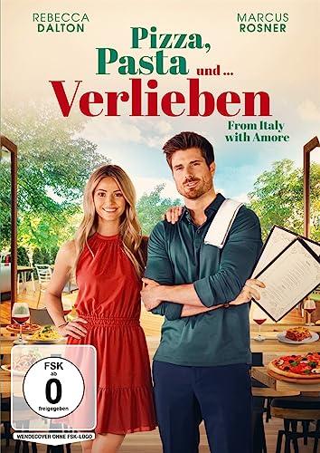 Pizza, Pasta und … Verlieben - From Italy with Amore