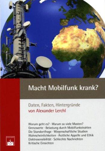 Macht Mobilfunk krank?: Daten, Fakten, Hintergründe