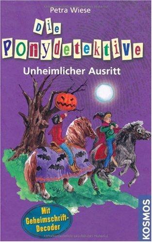 Die Ponydetektive, 6, Unheimlicher Ausritt