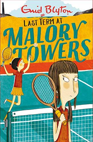 Last Term: Book 6 (Malory Towers, Band 6)