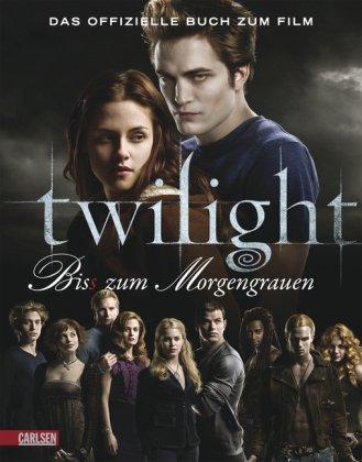 Bella und Edward: Die Twilight Saga - Bis(s) zum Morgengrauen: Das offizielle Buch zum Film