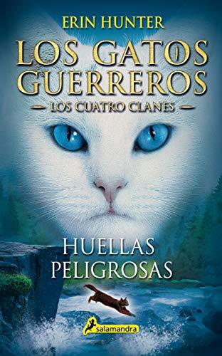 Huellas peligrosas: Los gatos guerreros - Los cuatro clanes V (Narrativa Joven, Band 5)