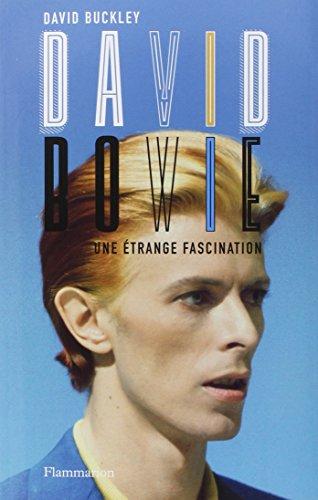 David Bowie : une étrange fascination