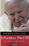 Johannes Paul II: Das Geheimnis des Karol Wojtyla