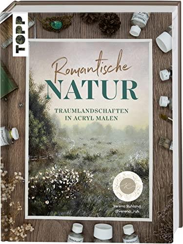 Romantische Natur: Traumlandschaften in Acryl malen