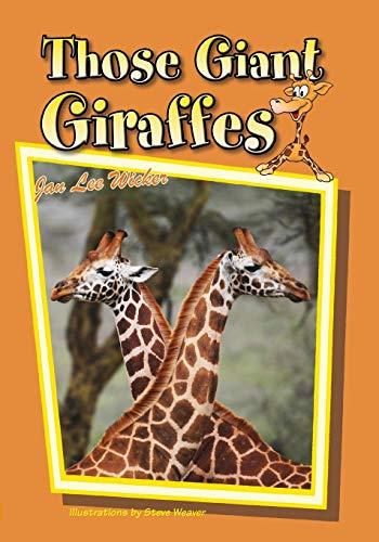 Those Giant Giraffes (Those Amazing Animals)