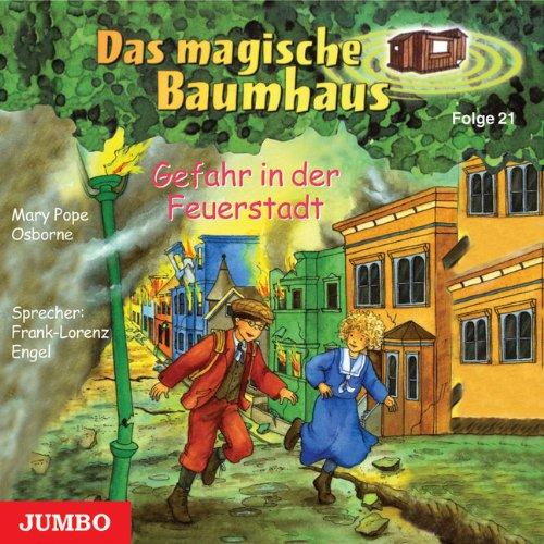 Das magische Baumhaus 21. Gefahr in der Feuerstadt. CD