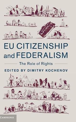 EU Citizenship and Federalism: The Role of Rights