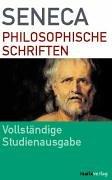 Seneca - Philosophische Schriften