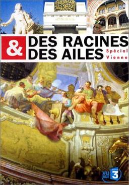 Des racines et des ailes : Spécial Vienne [FR Import]