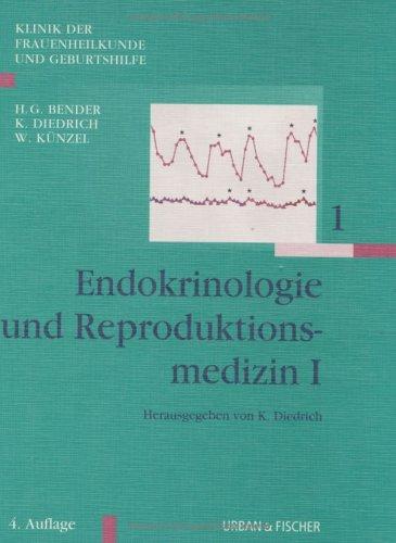 Klinik der Frauenheilkunde Gesamtwerk 11 Bände: Klinik der Frauenheilkunde und Geburtshilfe (KFG), 12 Bde. in Tl.-Bdn. u. Reg., Bd.1, Endokrinologie und Reproduktionsmedizin