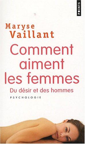 Comment aiment les femmes : du désir et des hommes