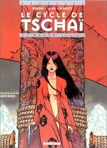 Le cycle de Tschaï. Vol. 3-1. Le Wankh