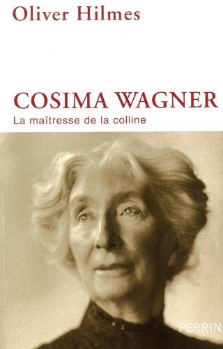 Cosima Wagner : la maîtresse de la colline