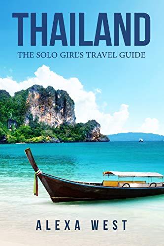 Thailand: The Solo Girl's Travel Guide