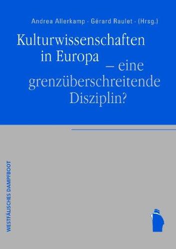 Kulturwissenschaften in Europa - eine grenzüberschreitende Disziplin?