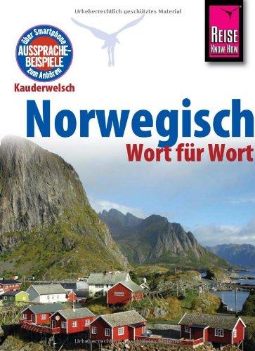 Reise Know-How Kauderwelsch Norwegisch - Wort für Wort: Kauderwelsch-Sprachführer Band 30