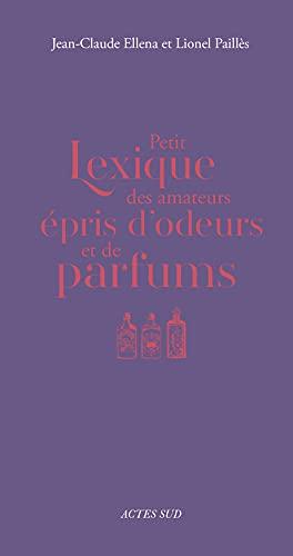 Petit lexique des amateurs épris d'odeurs et de parfums