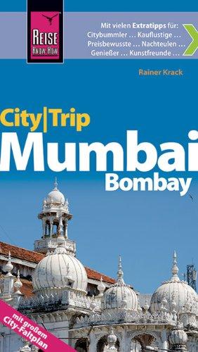 Reise Know-How CityTrip Mumbai / Bombay: Reiseführer mit Faltplan