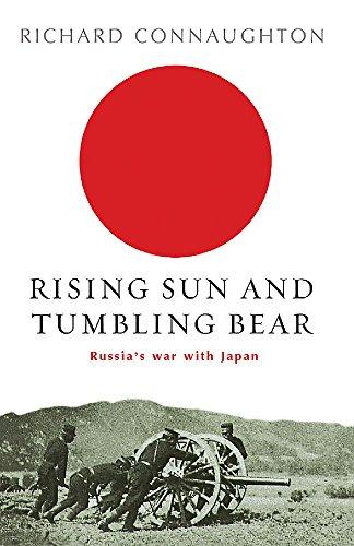 Rising Sun And Tumbling Bear: Russia's War with Japan (CASSELL MILITARY PAPERBACKS)