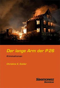 Der lange Arm der P26: Kriminalroman