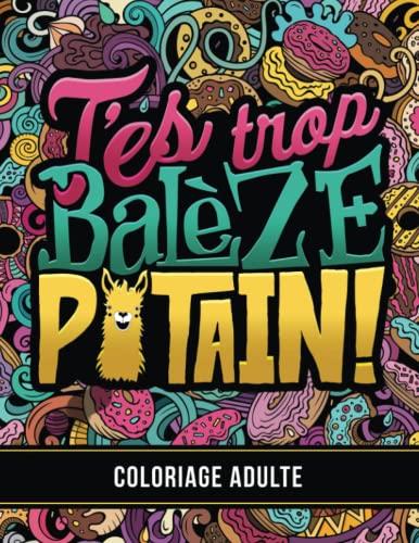 Coloriage Adulte: T'es trop balèze p*tain