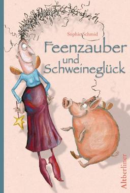 Feenzauber und Schweineglück