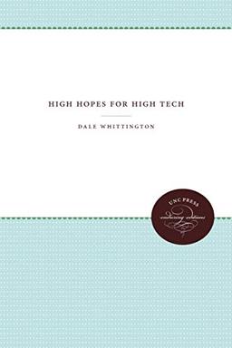 High Hopes for High Tech: Microelectronics Policy in North Carolina (Urban & Regional Policy & Development Studies)