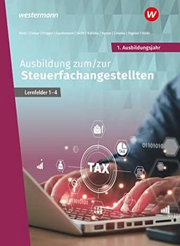 Ausbildung zum/zur Steuerfachangestellten: 1. Ausbildungsjahr Schülerband (Steuerfachangestellte nach Lernfeldern)