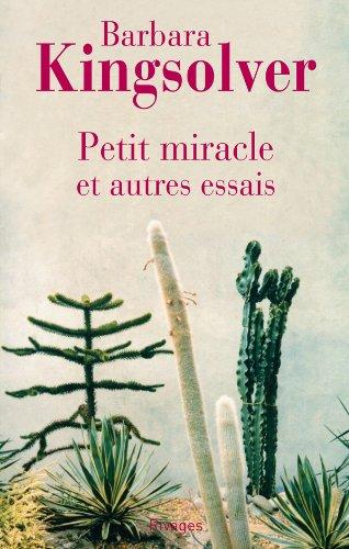 Petit miracle : et autres essais