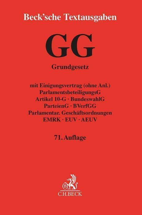 Grundgesetz für die Bundesrepublik Deutschland: mit Einigungsvertrag (ohne Anl.), ParlamentsbeteiligungsG, Artikel 10-G, BundeswahlG, ParteienG, ... 13. Juni 2023 (Beck'sche Textausgaben)