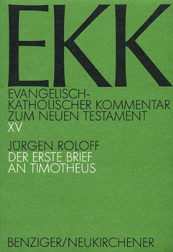 Evangelisch-Katholischer Kommentar zum Neuen Testament, EKK, Bd.15, Der erste Brief an Timotheus: BD XV