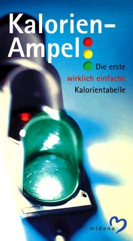 Kalorien-Ampel: Die erste wirklich einfache Kalorientabelle