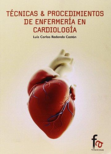 Técnicas & procedimientos de enfermería en cardiología