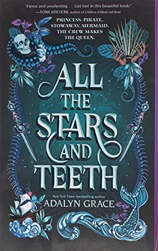 All the Stars and Teeth (All the Stars and Teeth Duology)