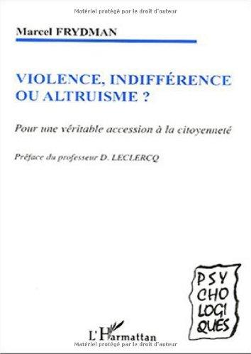 Violence, indifférence ou altruisme ? : pour une véritable accession à la citoyenneté