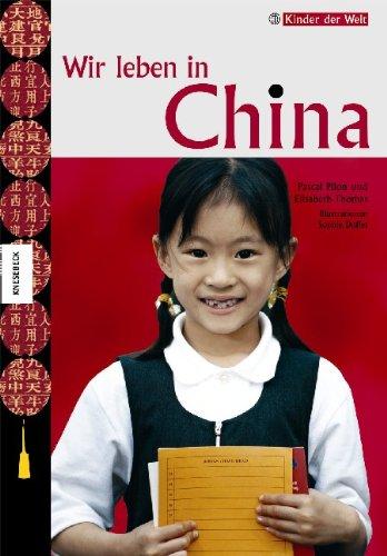 Wir leben in China: Kinder der Welt